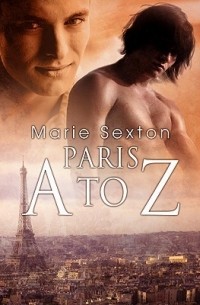 Marie Sexton - Paris A to Z