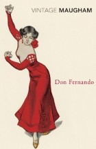 W Somerset Maugham - Don Fernando