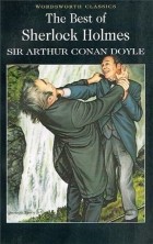 Sir Arthur Conan Doyle - The best of Sherlock Holmes (сборник)