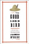 James McBride - The Good Lord Bird