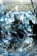 Mark Hodder - The Secret of Abdu El-Yezdi