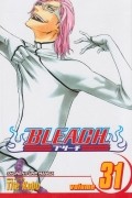 Tite Kubo - Bleach, vol. 31. Don&#039;t Kill My Volupture.