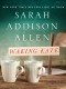 Sarah Addison Allen - Waking Kate