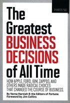 Верн Харниш - The Greatest Business Decisions of All Time