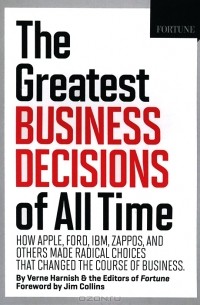 Верн Харниш - The Greatest Business Decisions of All Time