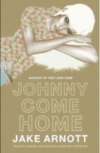 Джейк Арнотт - Johnny Come Home
