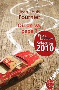 Jean-Louis Fournier - Ou on va, papa ?