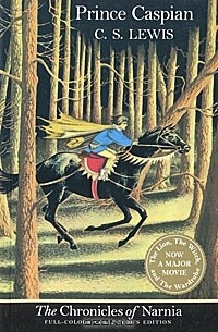 Клайв Стейплз Льюис - The Chronicles of Narnia: Prince Caspian