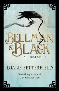 Diane Setterfield - Bellman and Black