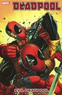  - Deadpool: Evil Deadpool: Volume 10