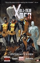  - All-New X-Men Volume 1: Yesterday&#039;s X-Men