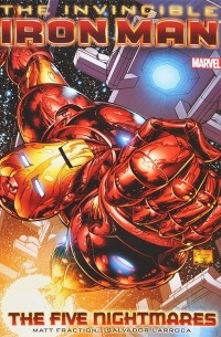 Мэтт Фрэкшен, Сальвадор Ларрока - The Invincible Iron Man: Five Nightmares