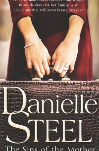 Danielle Steel - The Sins of the Mother