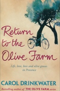 Кэрол Дринкуотер - Return to the Olive Farm