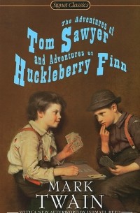 Марк Твен - The Adventures of Tom Sawyer and Adventures of Huckleberry Finn (сборник)
