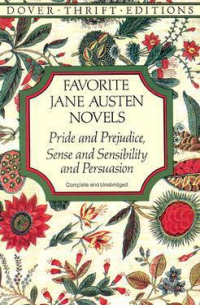 Favorite Jane Austen Novels: Pride and Prejudice, Sense and Sensibility and Persuasion