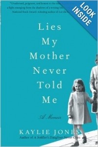 Кейли Джонс - Lies My Mother Never Told Me