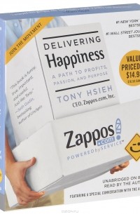 Тони Шей - Delivering Happiness: A Path to Profits, Passion, and Purpose
