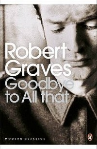 Robert Graves - Goodbye to All That