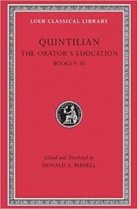 Марк Фабий Квинтилиан - The Orator's Education: Books 9-10