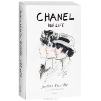 Justine Picardie - Chanel: Her Life