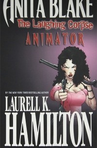  - Anita Blake, Laughing Corpse: Book 1: Animator