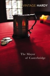 Thomas Hardy - The Mayor of Casterbridge