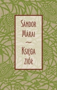 Sándor Márai - Księga Ziół