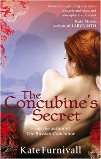 Kate Furnivall - The Concubine's Secret