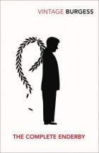 Anthony Burgess - The Complete Enderby