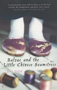 Dai Sijie - Balzac And The Little Chinese Seamstress