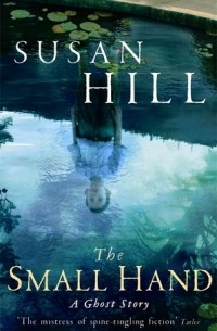 Susan Hill - The Small Hand