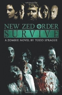 Todd Sprague - New Zed Order: Survive