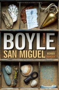 Tom Coraghessan Boyle - San Miguel