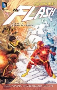 Francis Manapul, Brian Buccellato - The Flash, Vol. 2: Rogues Revolution (The New 52)
