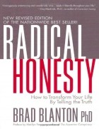 Brad Blanton - Radical Honesty : How to Transform Your Life by Telling the Truth