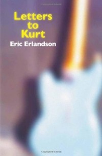 Eric Erlandson - Letters to Kurt