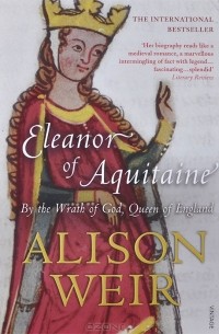 Alison Weir - Eleanor Of Aquitaine