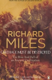Richard Miles - Carthage Must Be Destroyed