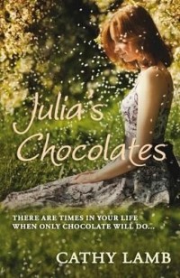 Cathy Lamb - Julia's Chocolates