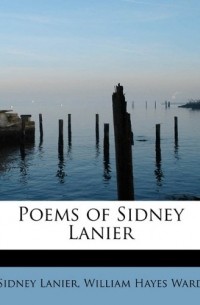  - Poems of Sidney Lanier