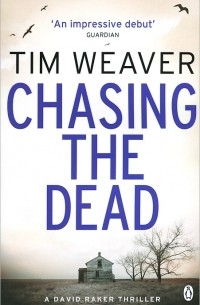 Тим Уивер - Chasing the Dead