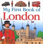 Шарлотт Гиллен - My First Book of London