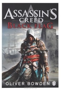 Oliver Bowden - Assassin's Creed: Black Flag