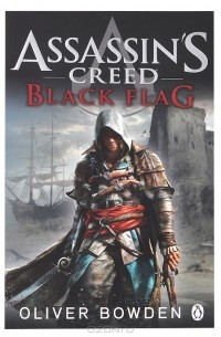 Oliver Bowden - Assassin's Creed: Black Flag