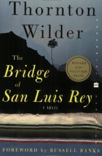 Thornton Wilder - The Bridge of San Luis Rey