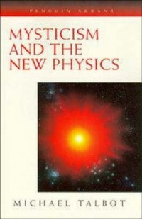 Michael Talbot - Mysticism and the New Physics