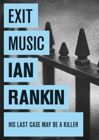 Иэн Рэнкин - Exit Music