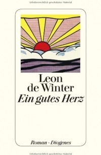 Leon de Winter - Ein gutes Herz