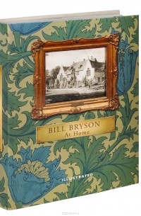Билл Брайсон - At Home